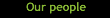 Our people