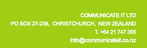 87 Woodham Rd,  Christchurch,  New Zealand
 T +64 21 747 355, info@communicateit.co.nz